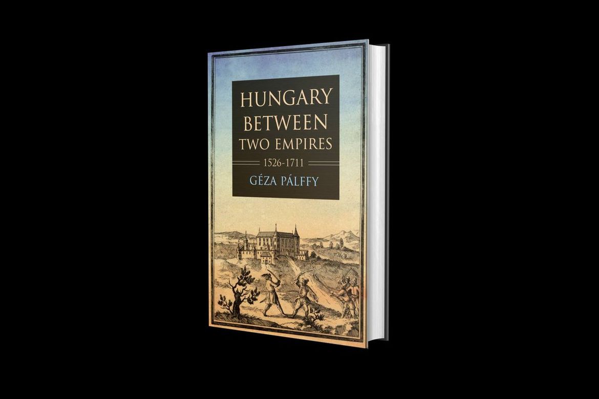Hungary between Two Empires 1526–1711 – megjelent Pálffy Géza angol nyelvű monográfiája