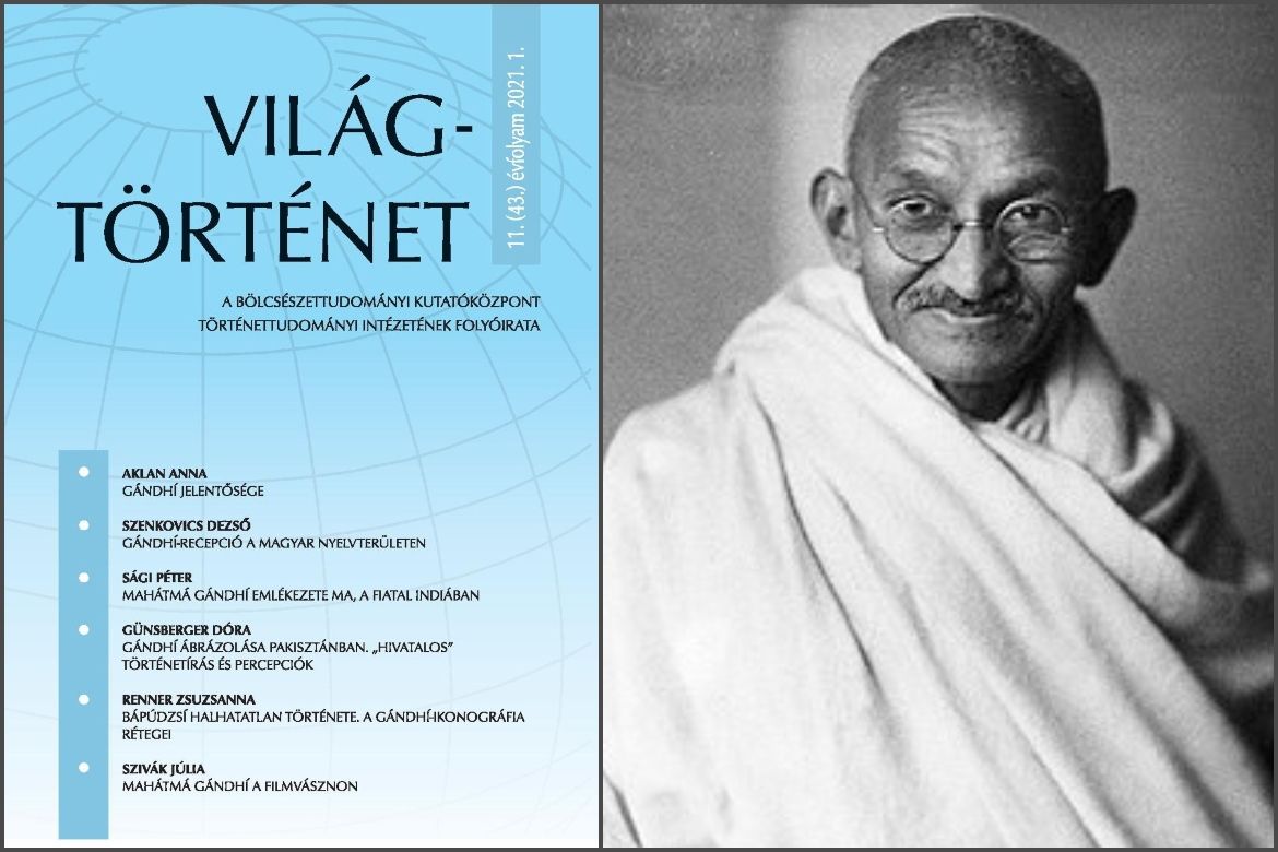 Mahátmá Gándhí alakja a történelemben és a kulturális emlékezetben – a Világtörténet 2021. évi 1. száma
