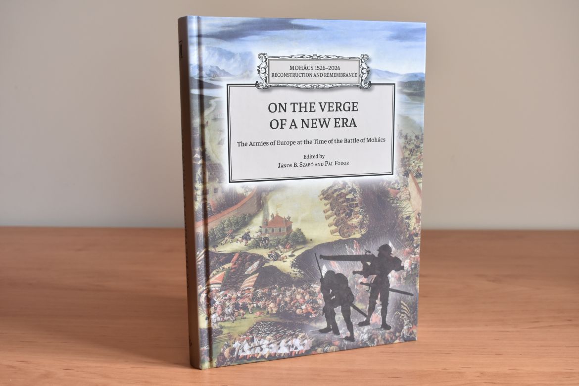 On the Verge of a New Era  – a mohácsi csata egyetemes hadtörténeti összefüggései angolul 