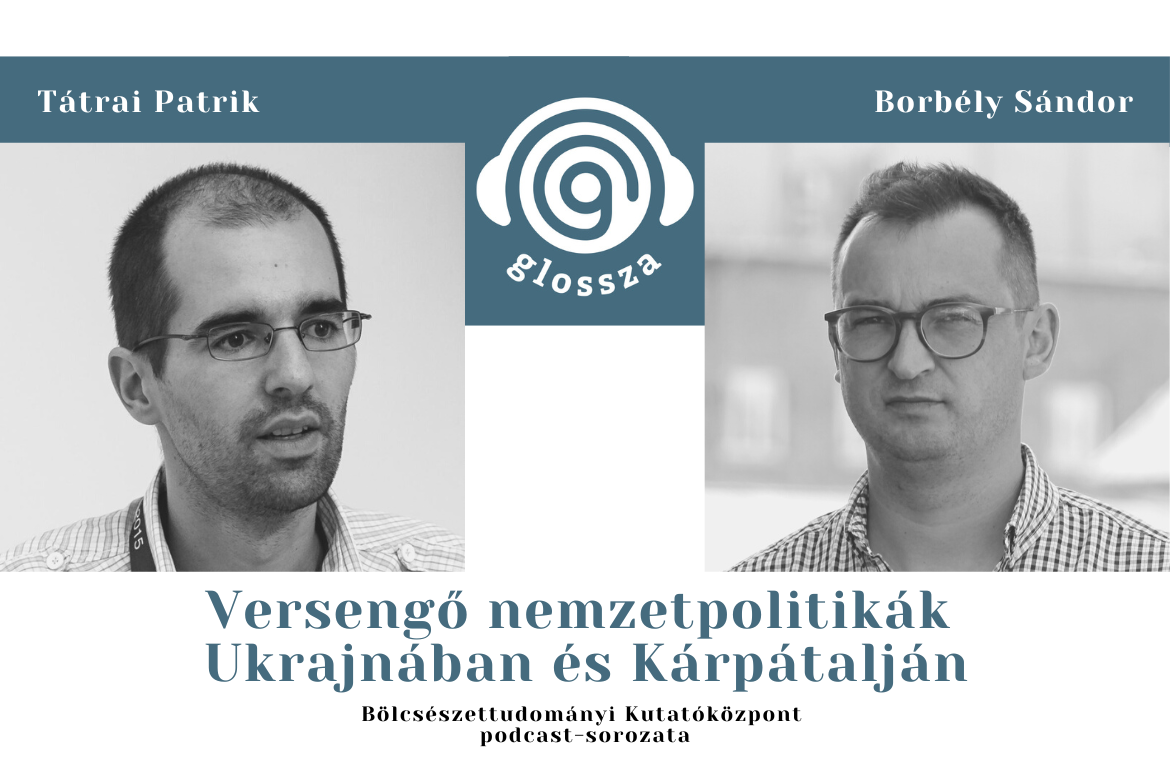 Glossza 20.: Versengő nemzetpolitikák Ukrajnában és Kárpátalján
