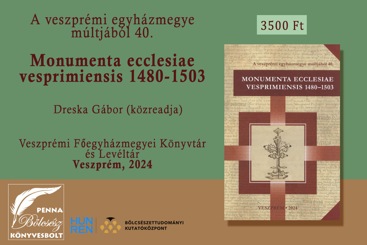 A veszprémi egyházmegye múltjából 40./Monumenta ecclesiae vesprimiensis 1480-1503