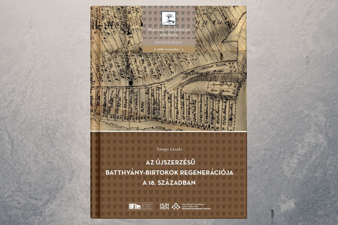 Az újszerzésű Batthyány-birtokok regnerációja a 18. században