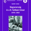 Fejérdy András: Magyarország és a II. Vatikáni Zsinat, 1959–1965