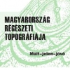 Benkő Elek – Bondár Mária – Kolláth Ágnes (szerk.): Magyarország Régészeti Topográfiája.