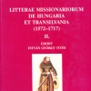 Tóth István György: Litterae missionarium de Hungaria et Transilvania, II. (1572–1717)