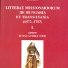 Tóth István György: Litterae missionarium de Hungaria et Transilvania (1572–1717) I.